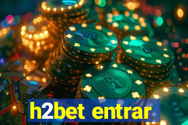 h2bet entrar